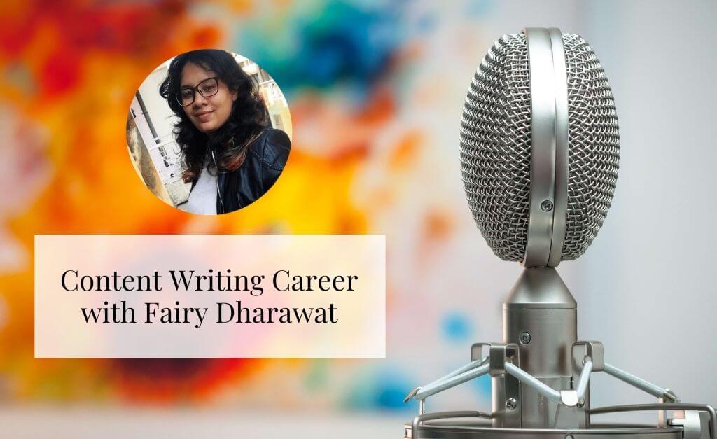Content Writing Career with Fairy Dharawat